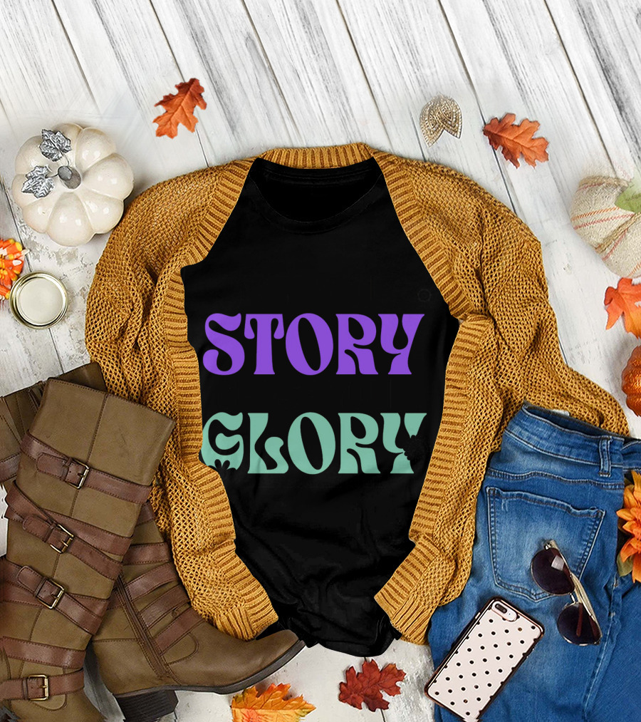 OWN YOUR STORY CHASE YOUR GLORY YOU ARE STRONGER THAN YOU THINK T-Shirt
