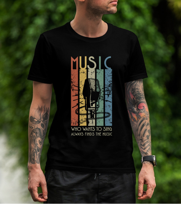MUSIC Retro Stripes Microphone Who Wants To Sing Always Finds The Music T-Shirt