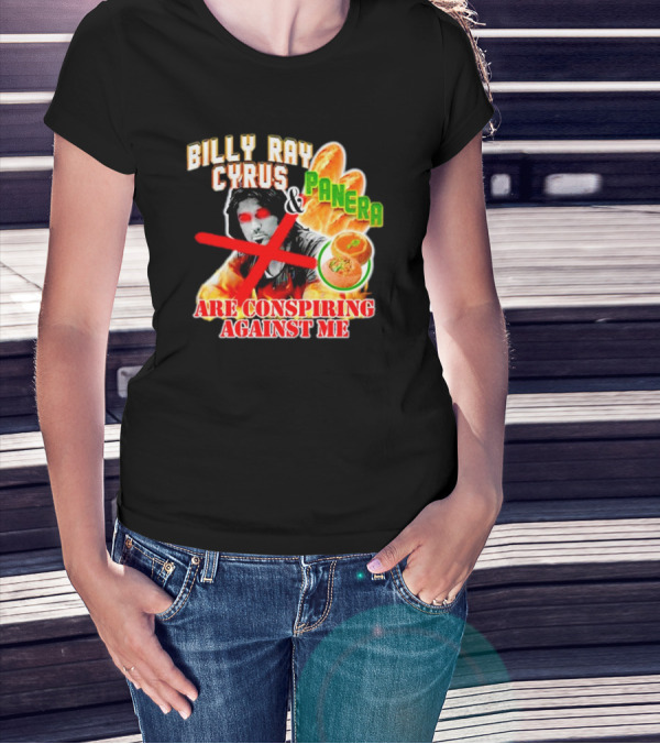 Billy Ray Cyrus Panera Conspiracy Against Me Red Crossed Eyes Fiery Bagel T-Shirt