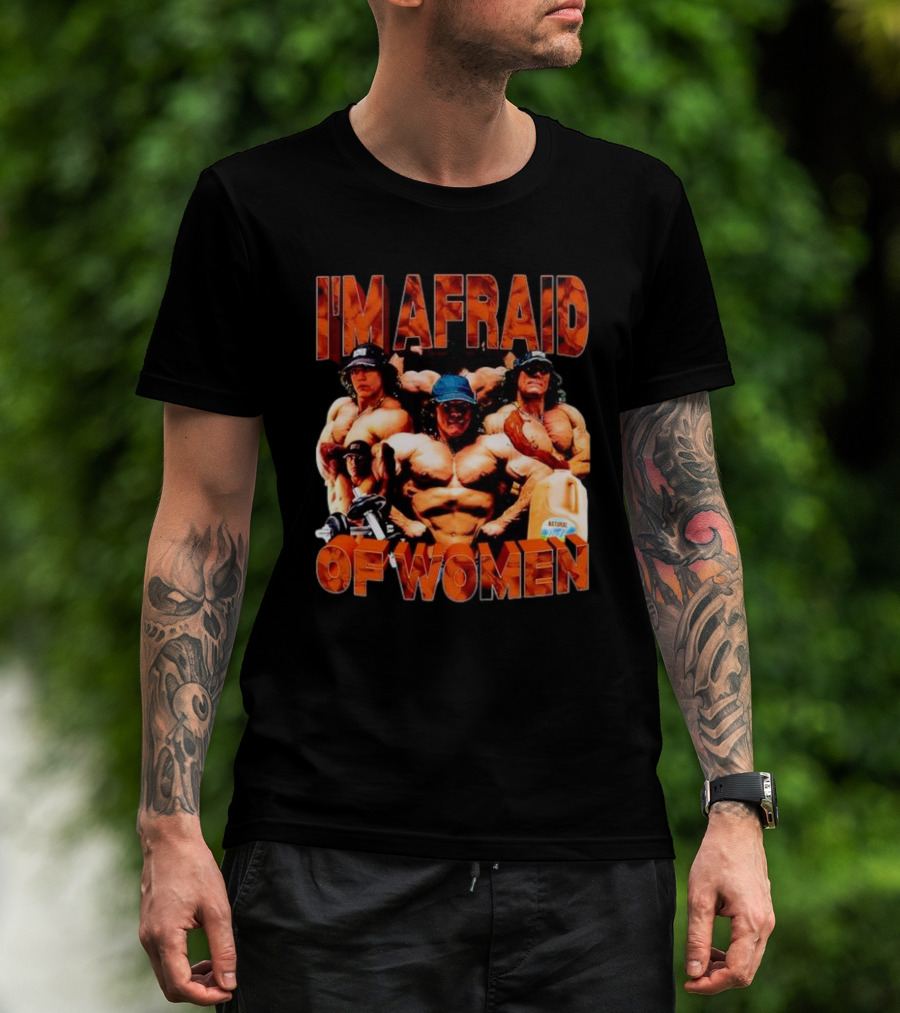 I'm Afraid Of Women Bodybuilders And Protein Jug T-Shirt