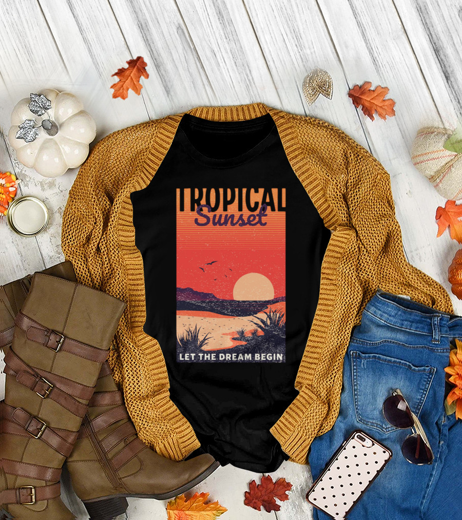 Tropical Sunset Let the Dream Begin T-Shirt