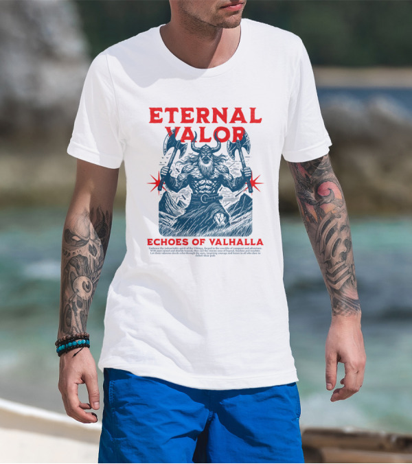 ETERNAL VALOR ECHOES OF VALHALLA VIKING WARRIOR AXES T-Shirt