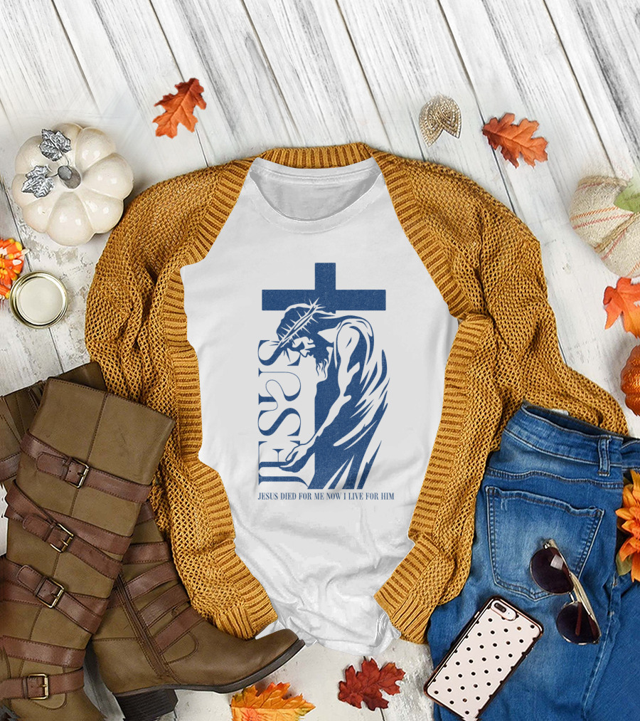 Jesus Died for Me Now I Live for Him Cross T-Shirt