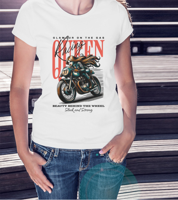 Glamour On The Gas Racing Queen Beauty Behind The Wheel Sleek And Strong T-Shirt