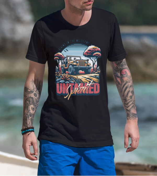 Riding In The Wilderness Untamed Spirit Adventure Jeep T-Shirt