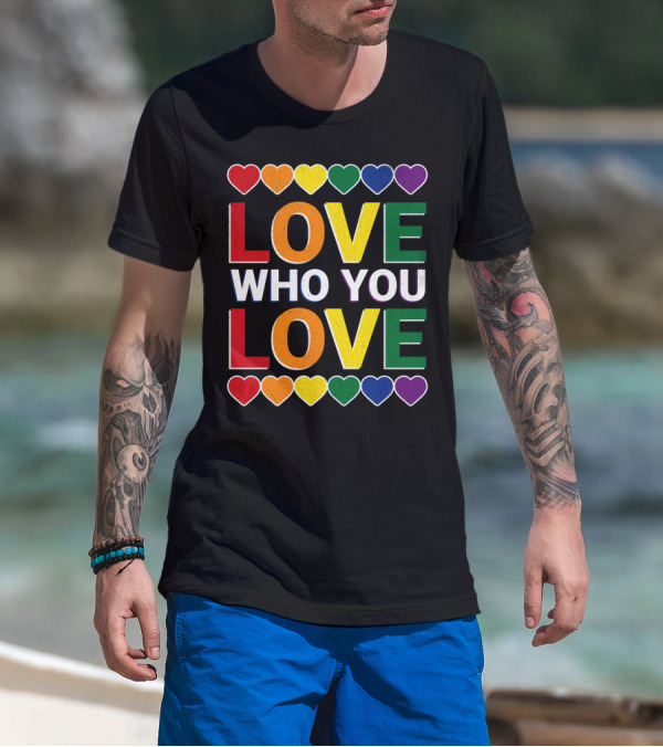 Love Who You Love Colorful Rainbow Hearts T-Shirt