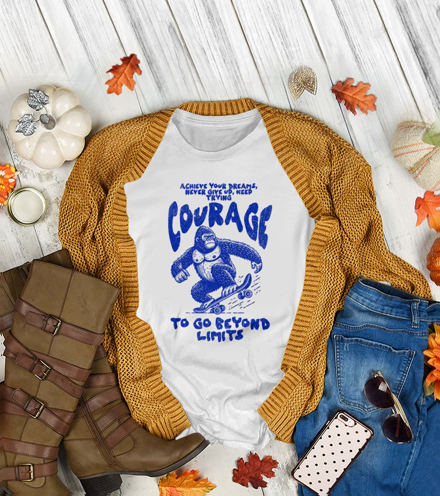 Achieve Your Dreams Courage Skateboarding Gorilla to Go Beyond Limits T-Shirt