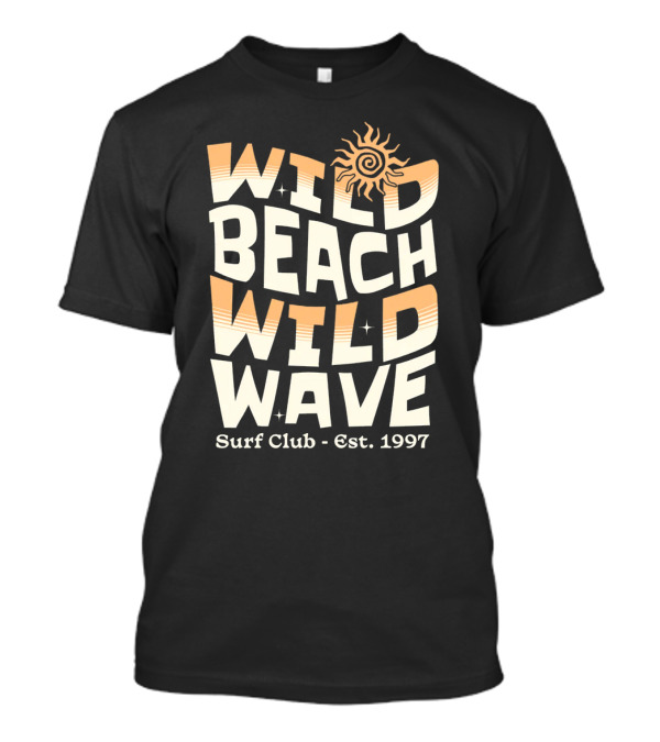 Wild Beach Wild Wave Surf Club Est. 1997 Vintage T-Shirt