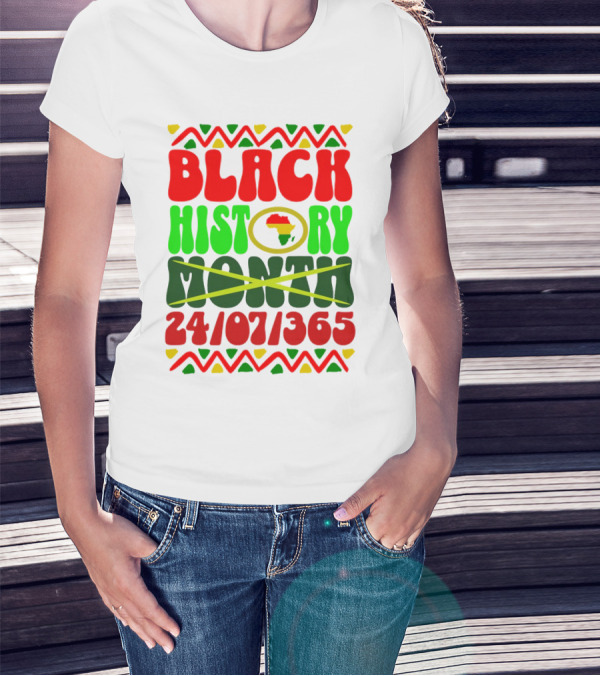 BLACK HISTORY 24/07/365 AFRICA MONTH T-Shirt
