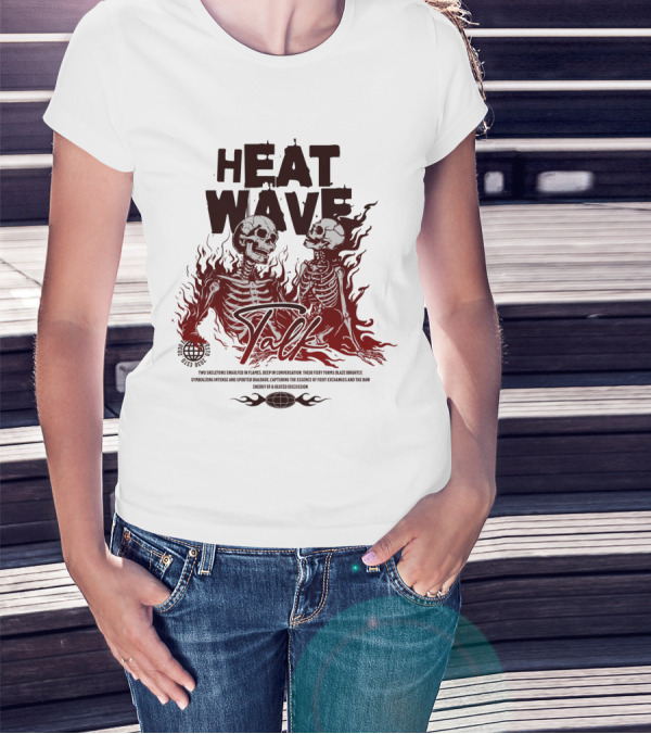 HEAT WAVE SKELETONS AND SECRETS IN THE FLAMES OF FALL T-Shirt