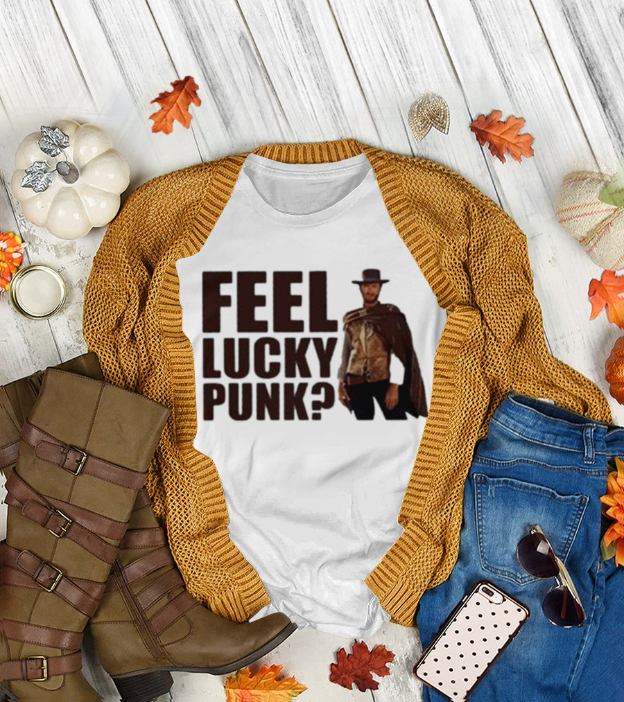 Feel Lucky Punk Clint Eastwood Wild West T-Shirt