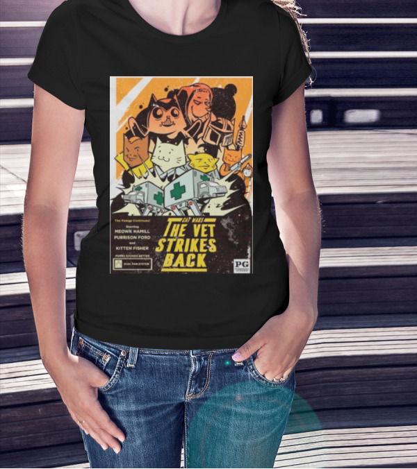 Cat Wars The Vet Strikes Back Meowk Hamill Purrison Ford Kitten Fisher Pawgs Sounds Better Dual Pawg System T-Shirt