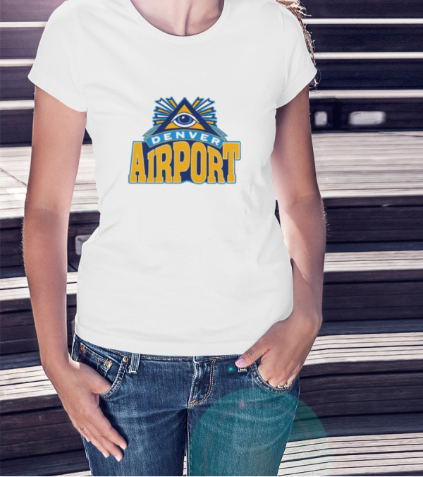 Denver Airport Eye Illuminati Symbol 202 T-Shirt