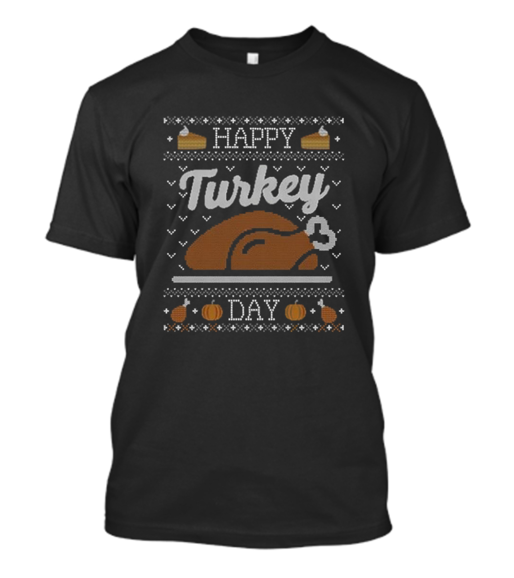 Happy Turkey Day Thanksgiving With Pumpkin And Pie T-Shirt