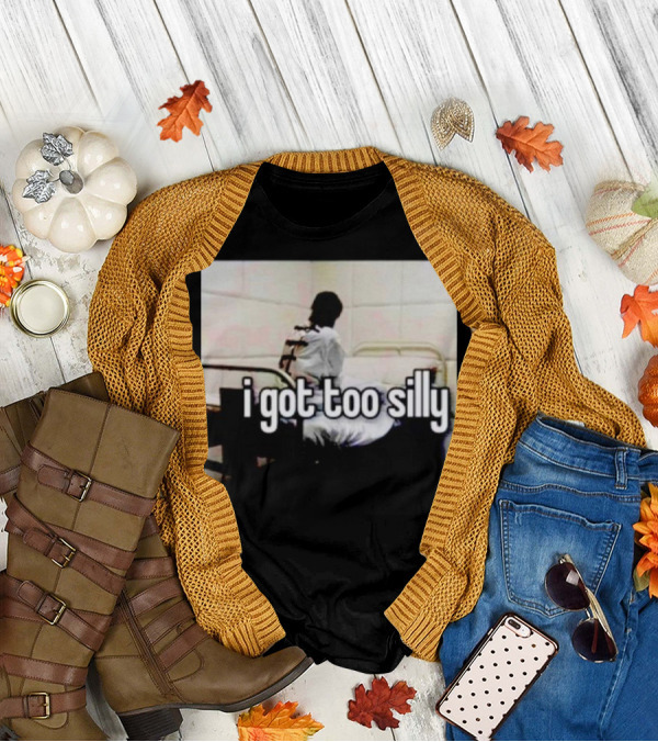 I Got Too Silly Padded Room Humor T-Shirt