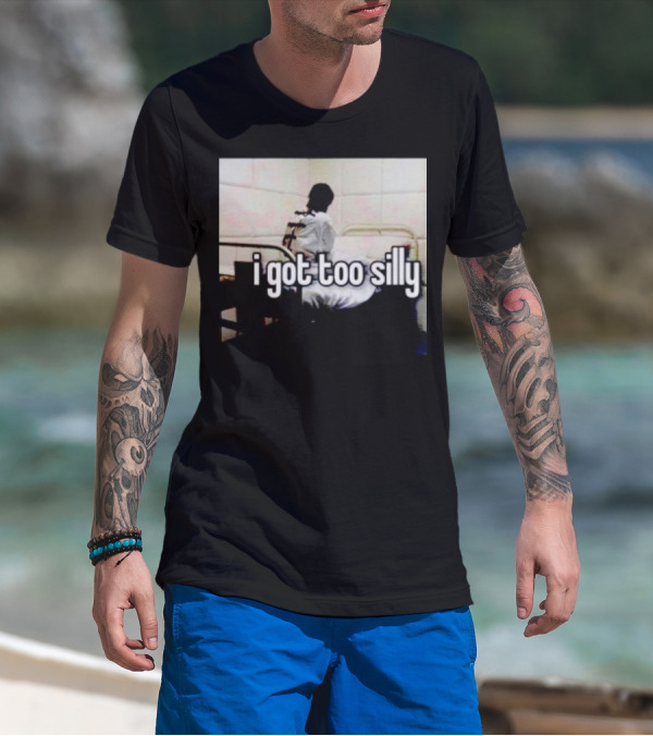 I Got Too Silly Padded Room Humor T-Shirt