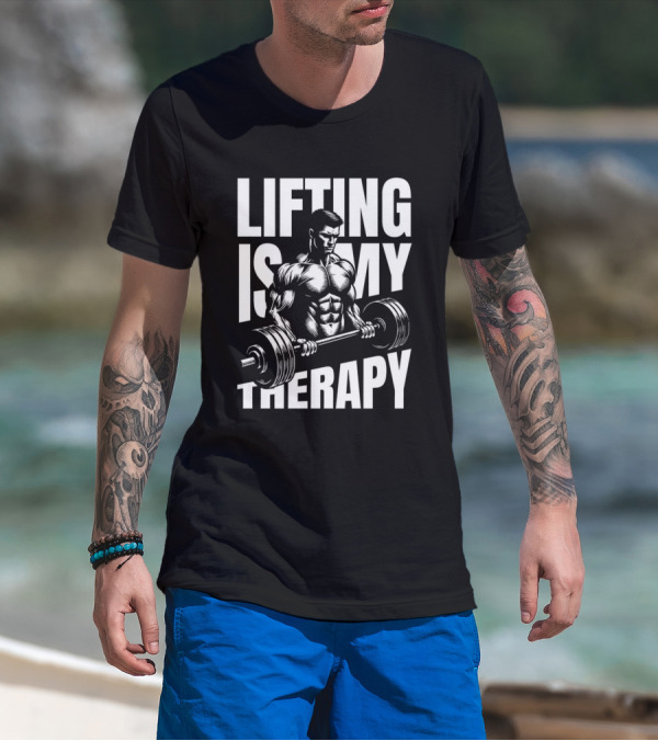 Lifting Is My Therapy Fitness Motivation T-Shirt
