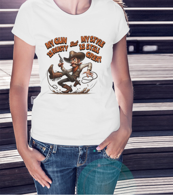 My Gun Is Rusty But My Style Is Still Great Cowboy Cartoon T-Shirt