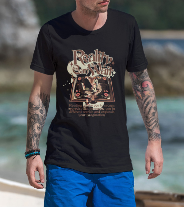 Reality Can Wait Immersive Reading Escape Into Different Worlds Imagination T-Shirt