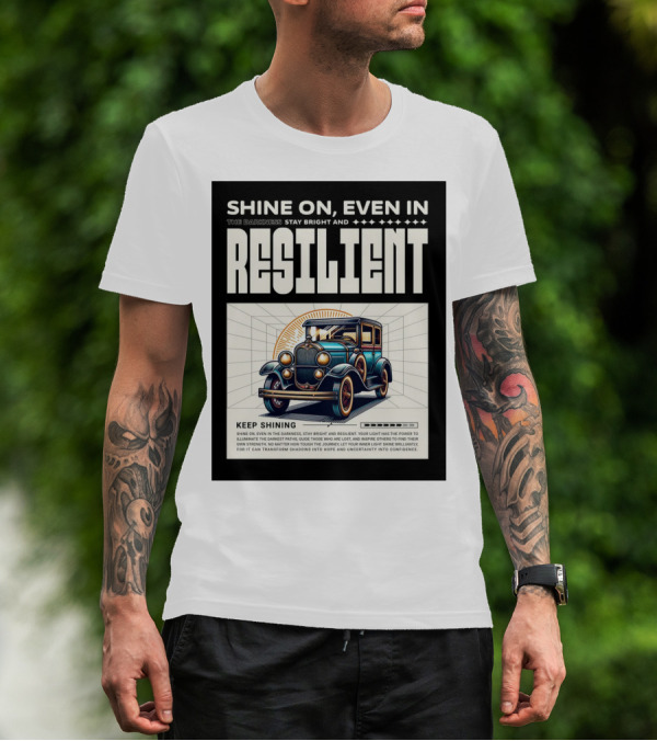Shine On Even In The Darkness Stay Bright And Resilient Keep Shining T-Shirt
