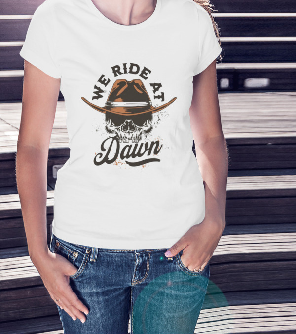 We Ride At Dawn Vintage Skull Western T-Shirt