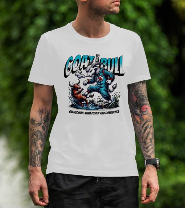 GOAT Kicks Bull Overcoming With Power And Confidence T-Shirt