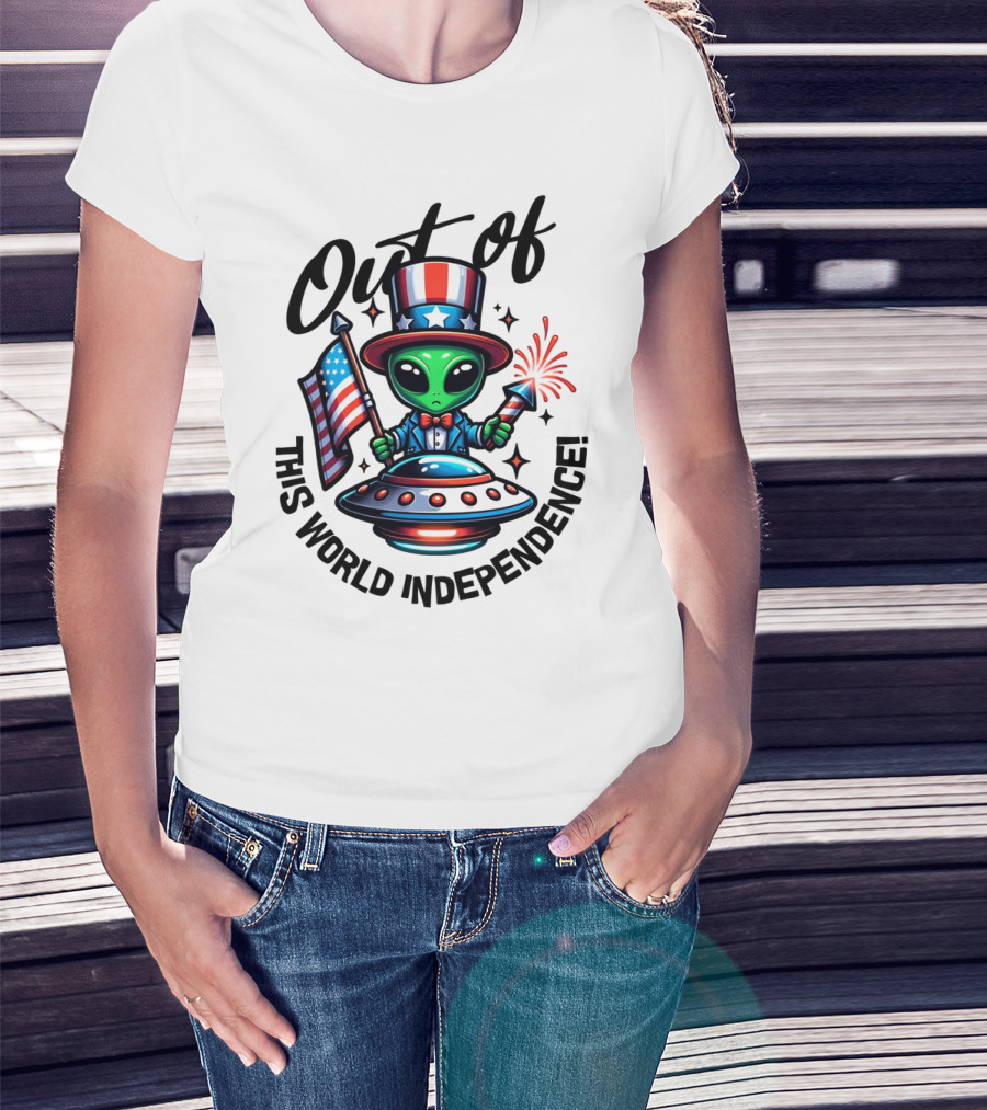 Out Of This World Independence Alien With American Flag And Uncle Sam Hat T-Shirt