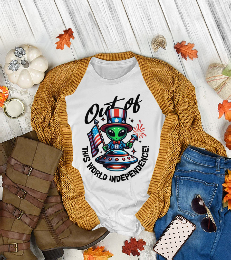 Out Of This World Independence Alien With American Flag And Uncle Sam Hat T-Shirt
