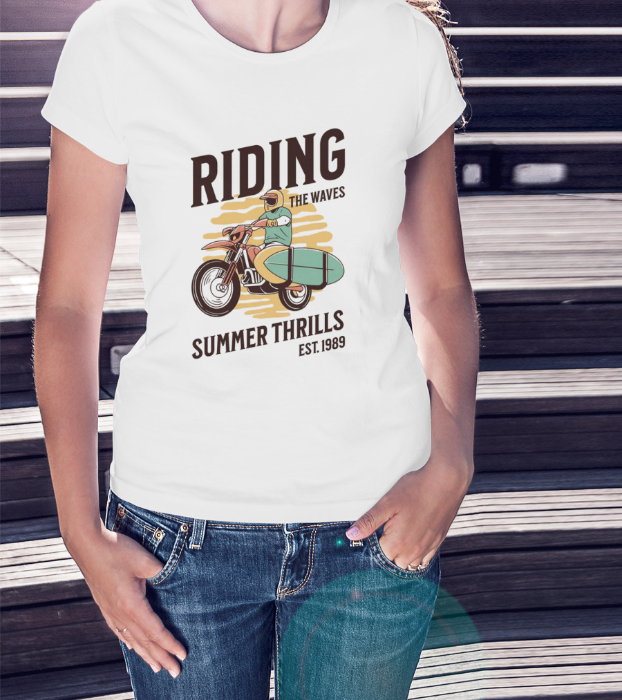 RIDING THE WAVES SUMMER THRILLS EST. 1989 T-Shirt