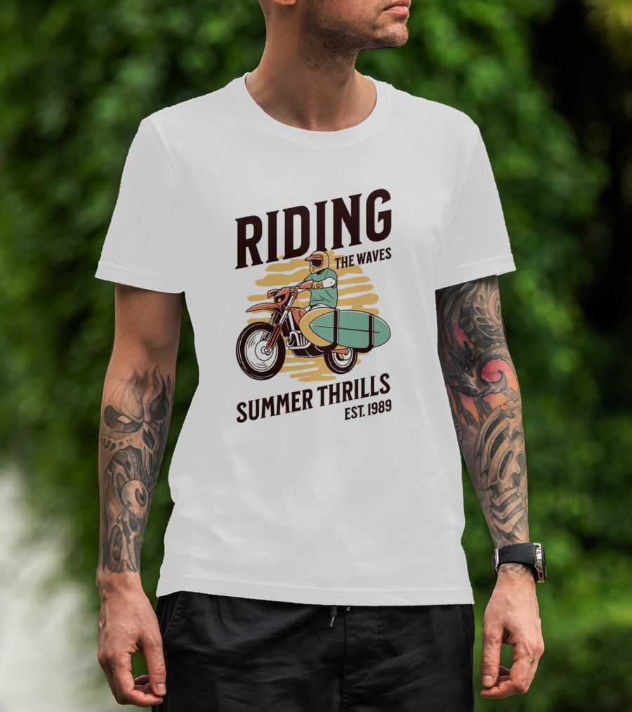 RIDING THE WAVES SUMMER THRILLS EST. 1989 T-Shirt