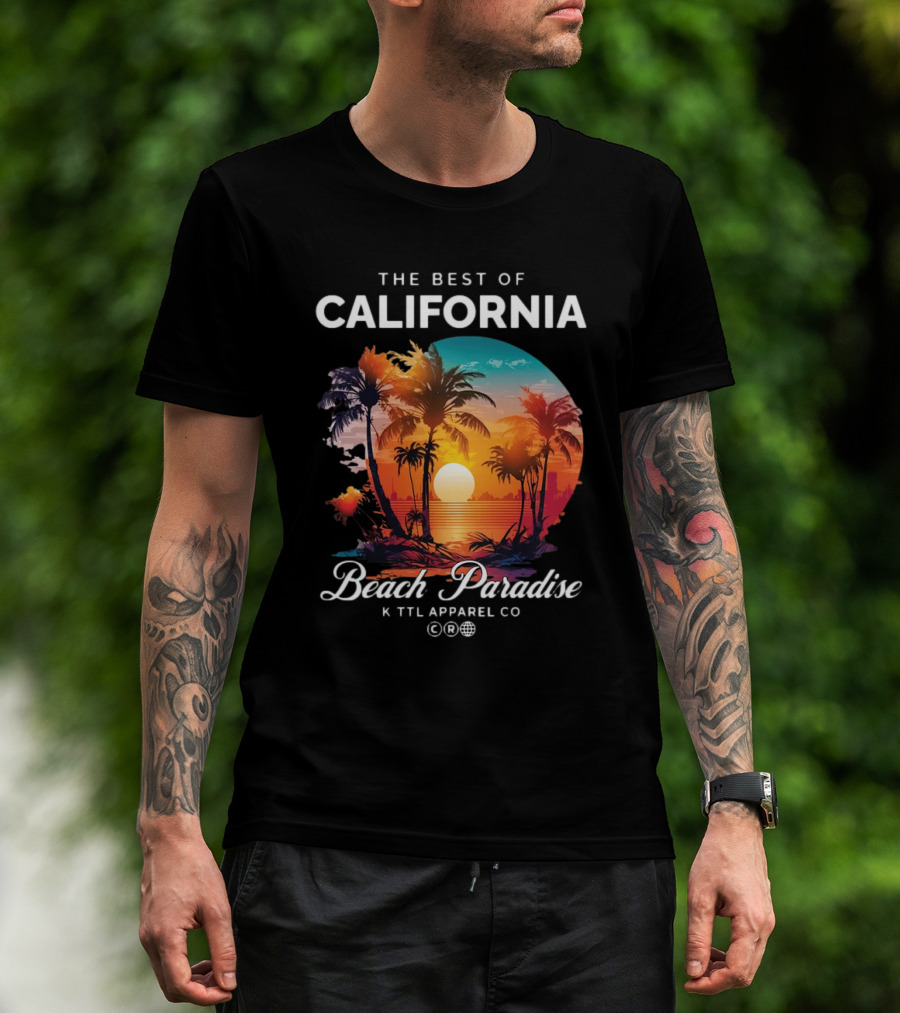 The Best Of California Beach Paradise K TTL Apparel Co T-Shirt