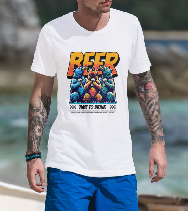 BEER Time To Drink Bears T-Shirt