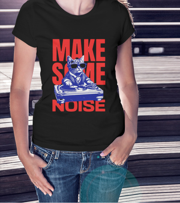 Cat DJ Turntable Make Some Noise T-Shirt