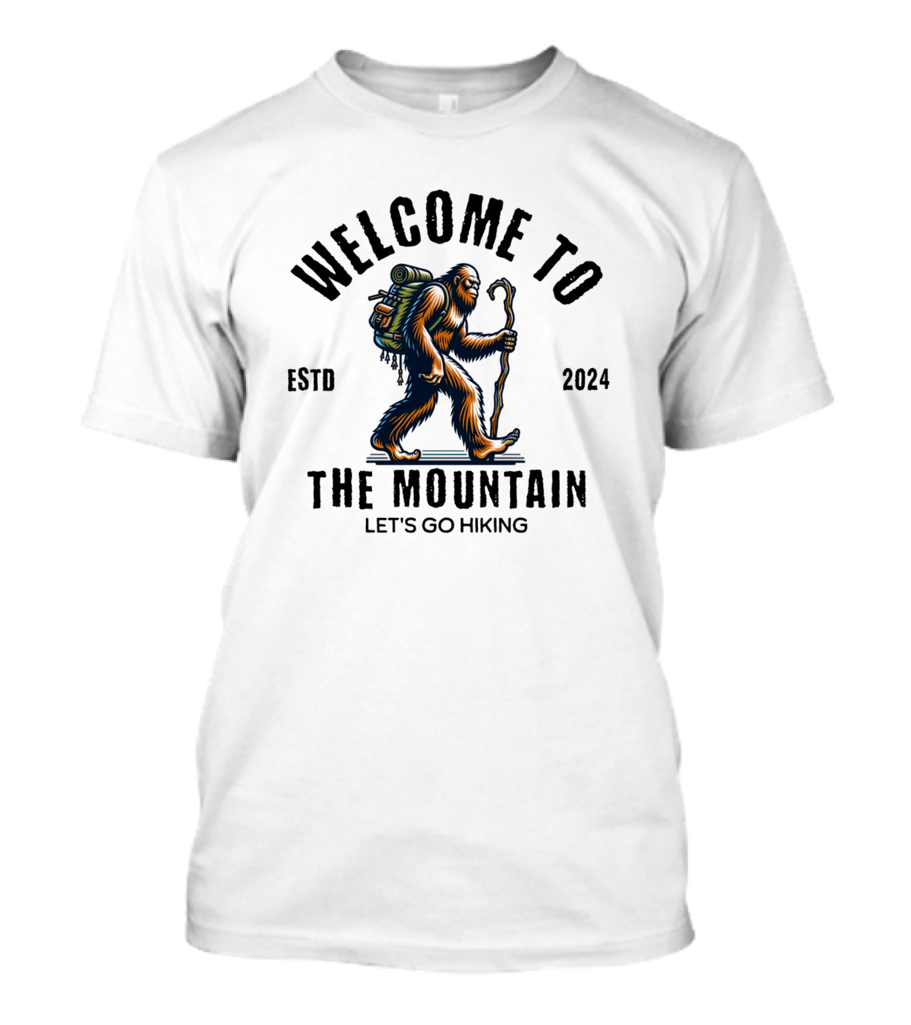 WELCOME TO THE MOUNTAIN LET'S GO HIKING ESTD T-Shirt