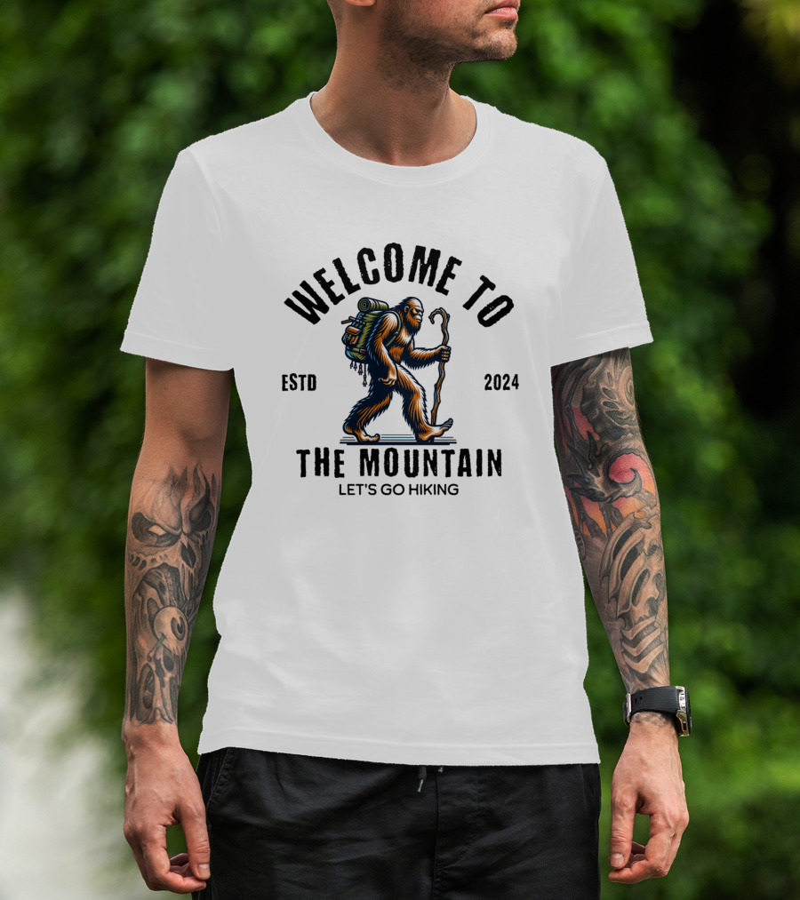 WELCOME TO THE MOUNTAIN LET'S GO HIKING ESTD T-Shirt