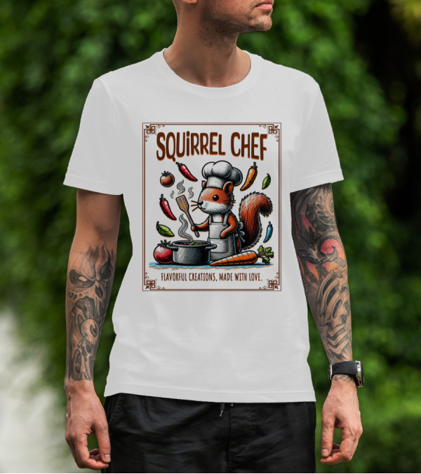 Squirrel Chef Flavorful Creations Made With Love T-Shirt