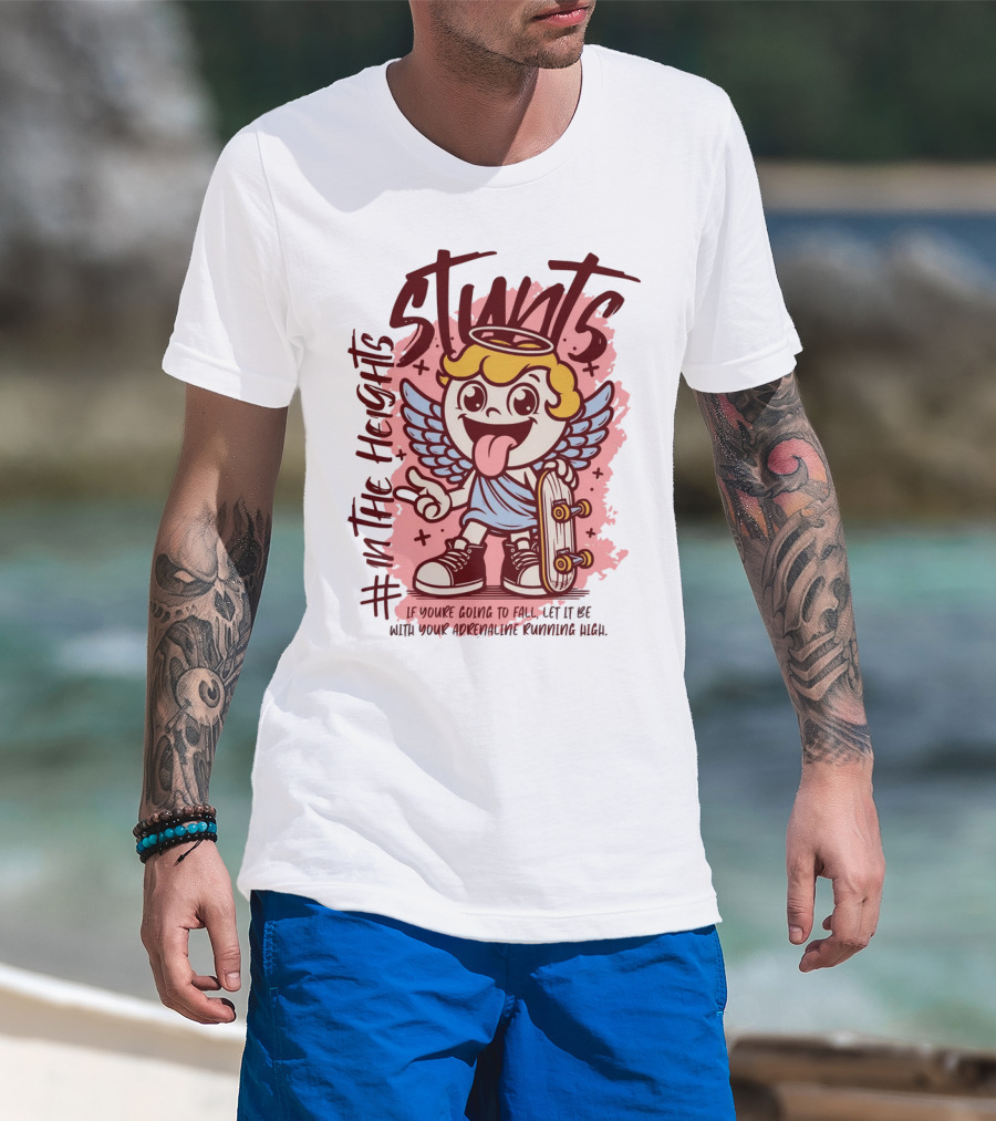 Stunts In The Heights Angel Skateboarder Adrenaline Rushing T-Shirt