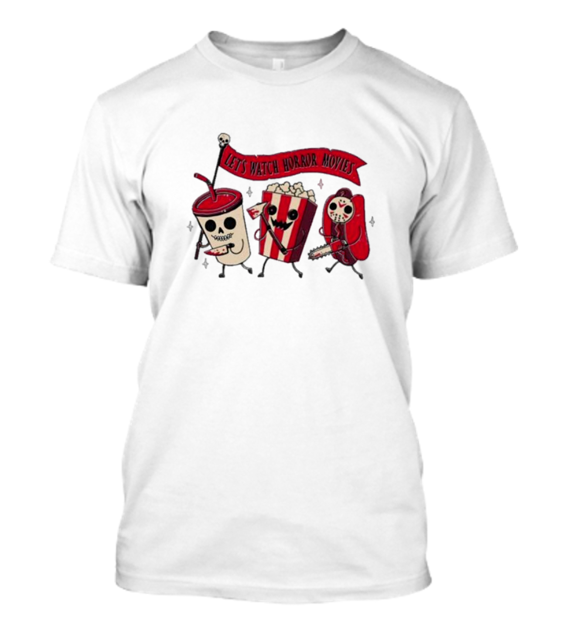Let's Watch Horror Movies With Spooky Snacks On Parade T-Shirt