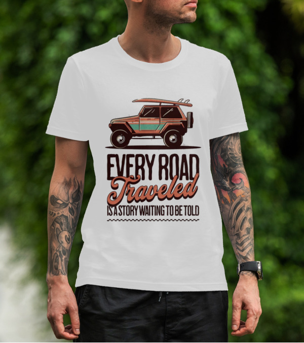 Every Road Traveled Is A Story Waiting To Be Told Green And Orang Traveling Quotes Typography Jeep T-Shirt