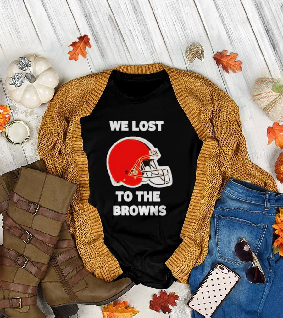 We Lost to the Browns George Kittle Football Humor T-Shirt