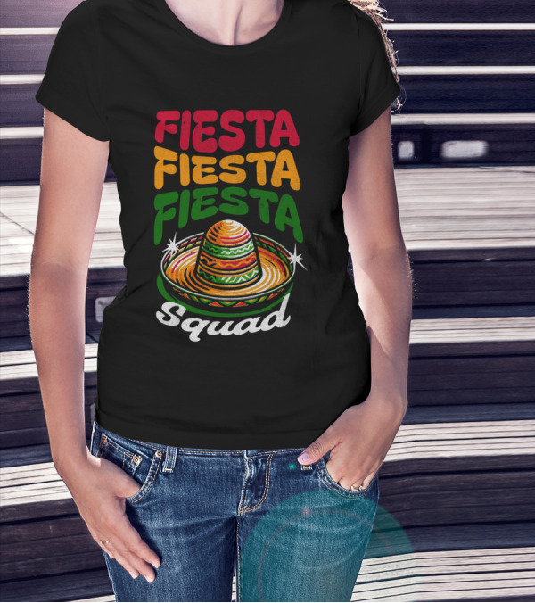 Fiesta Fiesta Fiesta Sombrero Squad Cinco De Mayo T-Shirt