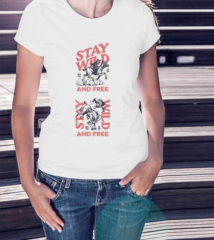 Stay Wild And Free Riding Cowboys ESTD 1993 T-Shirt
