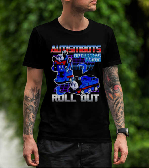 Autismbots Opthomas Prime Roll Out Transformation T-Shirt