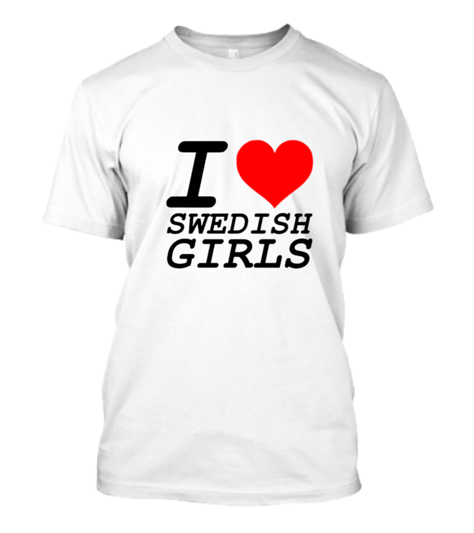 I Heart Swedish Girls T-Shirt