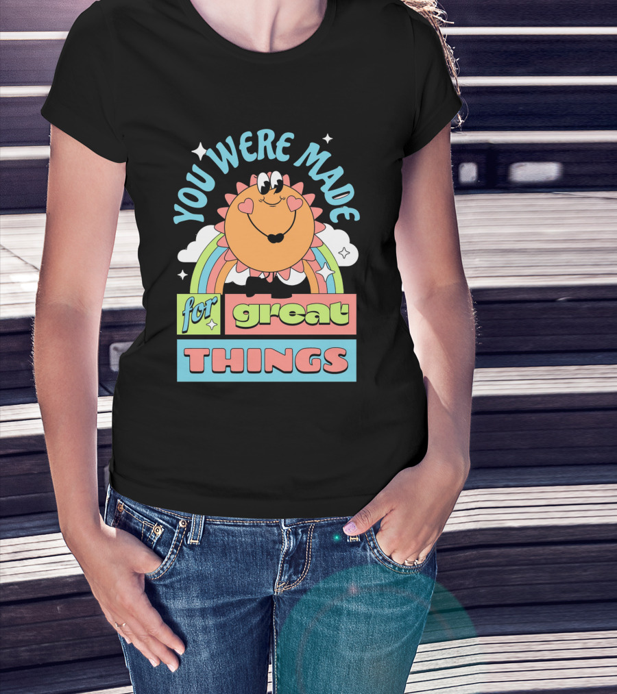 You Were Made For Great Things Mascot Rainbow Starburst T-Shirt