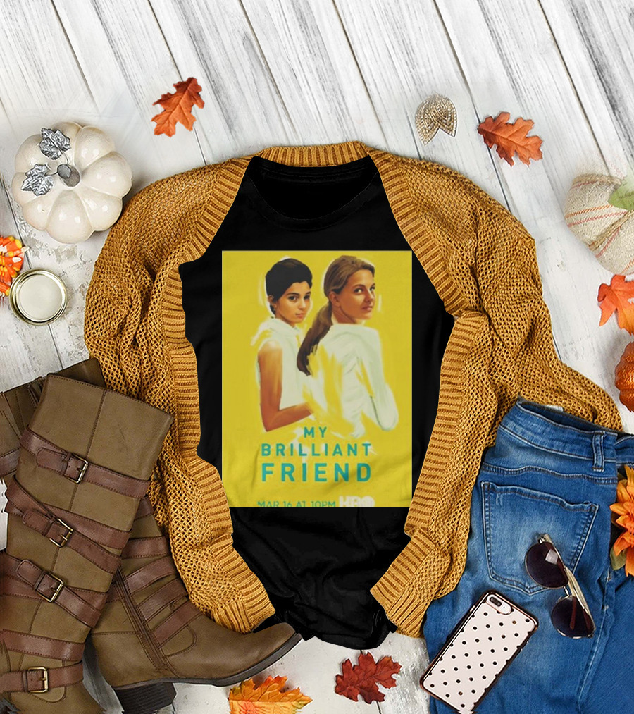 My Brilliant Friend HBO Series March 16 Movie T-Shirt