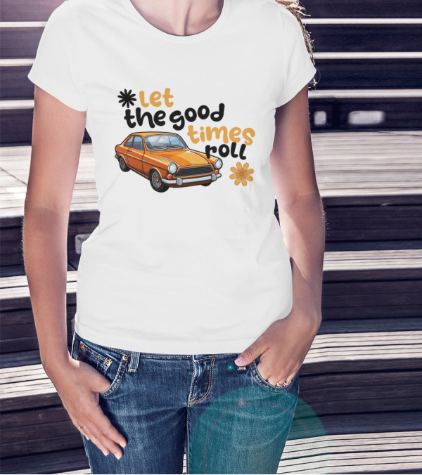 Let The Good Times Roll Vintage Car Retro Flower Power T-Shirt