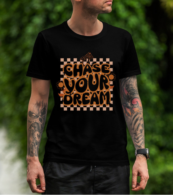 Chase Your Dream Retro Checkered Flowers And Mushrooms T-Shirt