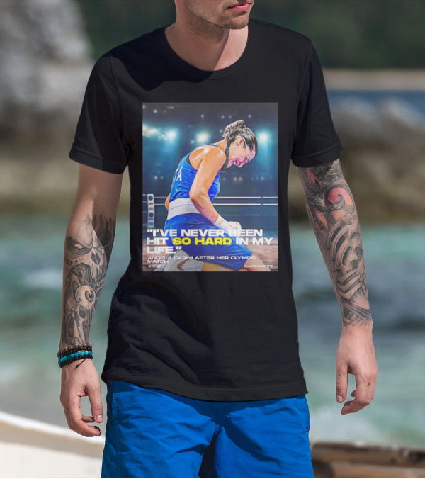 I've Never Been Hit So Hard In My Life Angela Carini After Her Olympic Match T-Shirt