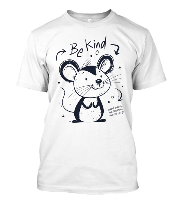 Be Kind Mouse Positivity Compassion T-Shirt